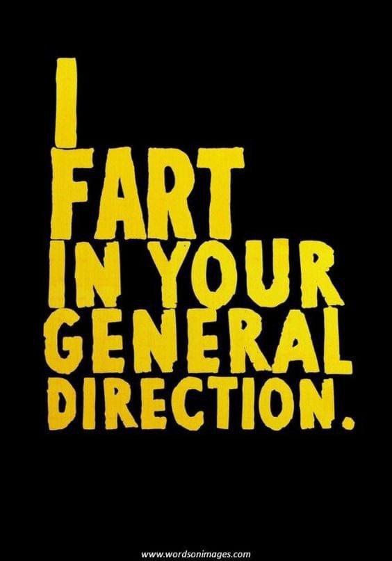 Fart In Your General Direction